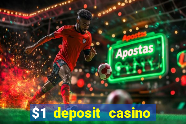 $1 deposit casino 2018 nz